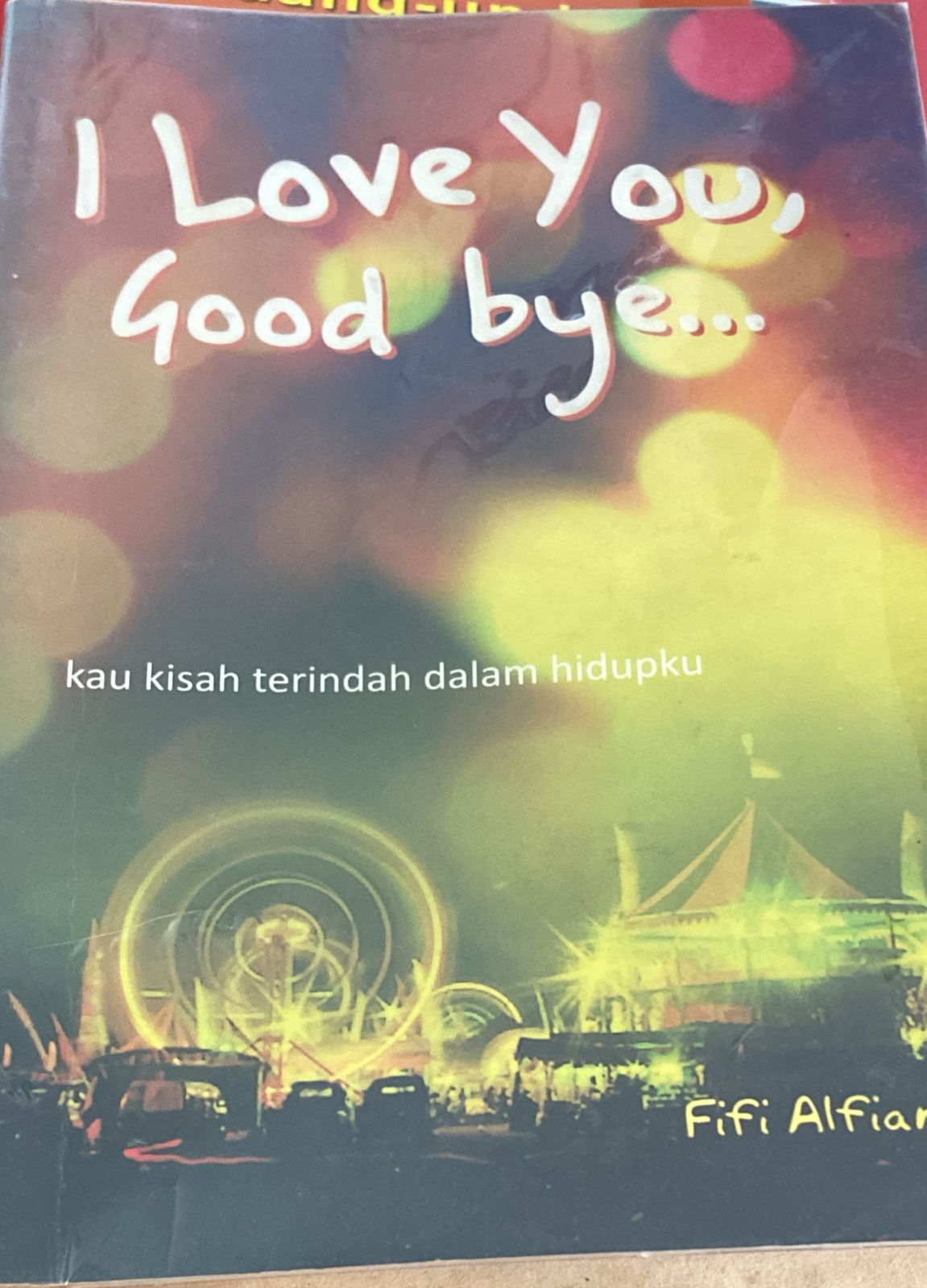 I LOVE YOU GOOD BYE........