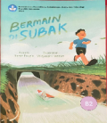 BERMAIN DI SUBAK