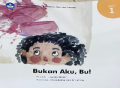 BUKAN AKU, BU !