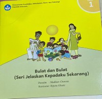 Image of BULAT DAN BULAT (SERI JELASKAN KEPADAKU SEKARANG)