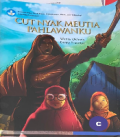 CUT NYAK MEUTIA PAHLAWANKU