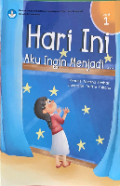 HARI INI AKU INGIN MENJADI
