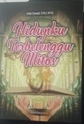 Hidupku Terbelenggu Mitos
