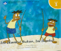 INI IKANKU! BUKAN, INI IKANKU!
