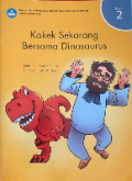 KAKEK SEKARANG BERSAMA DINOSAURUS