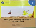 MENGAPA BURUNG BERNYANYI DI PAGI HARI