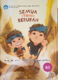 SEMUA TIDAK BERUBAH