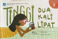 TINGGI DUA KALI LIPAT
